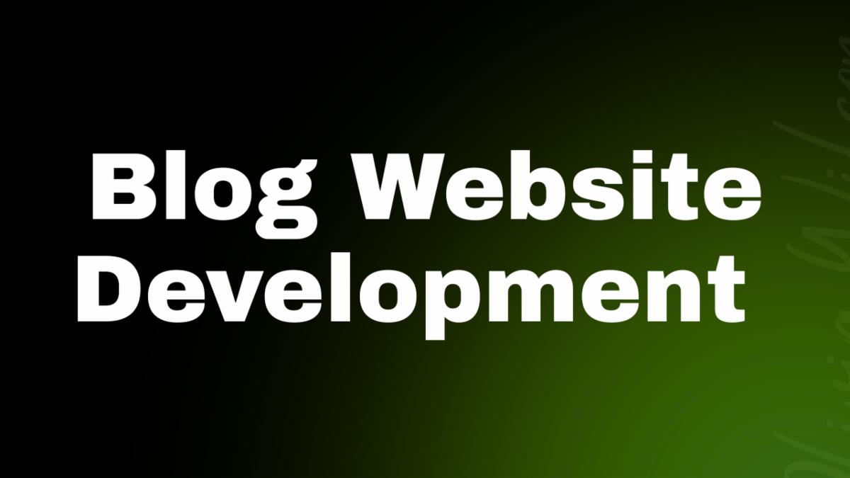 Blog Website Development Services That Actually Rank